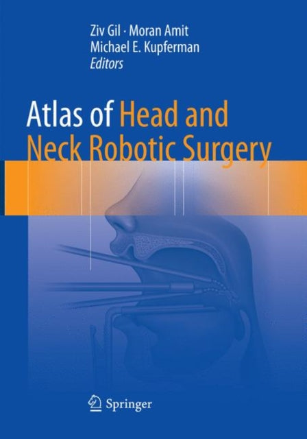 Book cover of: Atlas of Head and Neck Robotic Surgery. By: Ziv Gil