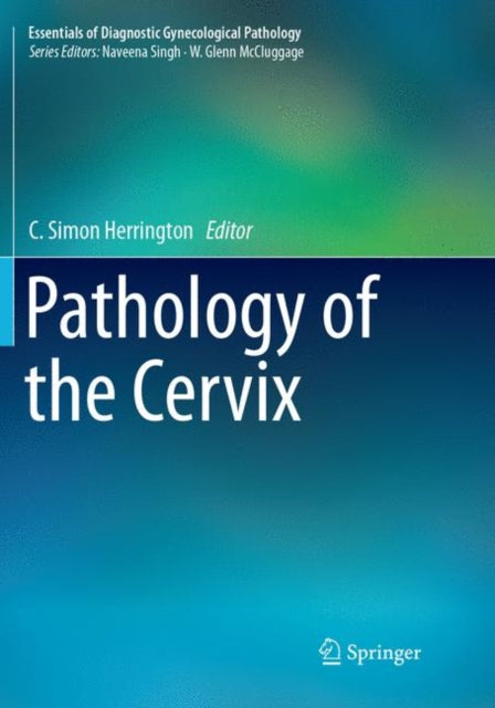 Book cover of: Pathology of the Cervix. By: C. Simon Herrington