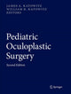 Book cover of: Pediatric Oculoplastic Surgery. By: James A. Katowitz