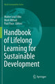Book cover of: Handbook of Lifelong Learning for Sustainable Development. By: Walter Leal Filho