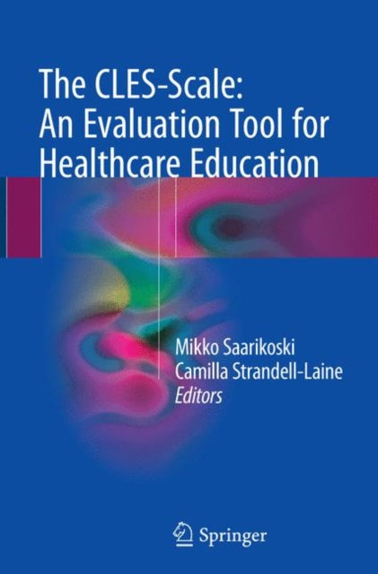 Book cover of: CLES-Scale: An Evaluation Tool for Healthcare Education. By: Mikko Saarikoski