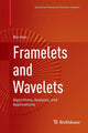 Book cover of: Framelets and Wavelets. By: Bin Han