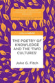 Book cover of: Poetry of Knowledge and the 'Two Cultures'. By: John G. Fitch