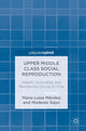 Book cover of: Upper Middle Class Social Reproduction. By: María Luisa Méndez