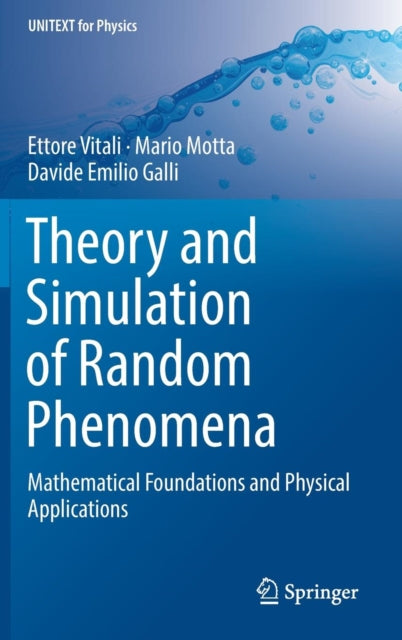 Book cover of: Theory and Simulation of Random Phenomena. By: Ettore Vitali