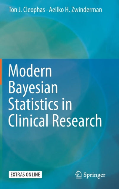 Book cover of: Modern Bayesian Statistics in Clinical Research. By: Ton J. Cleophas