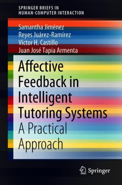 Book cover of: Affective Feedback in Intelligent Tutoring Systems. By: Samantha Jiménez