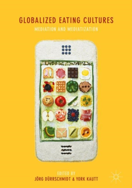 Book cover of: Globalized Eating Cultures. By: Jörg Dürrschmidt