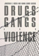 Book cover of: Drugs, Gangs, and Violence. By: Jonathan D. Rosen