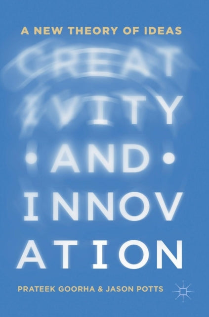 Book cover of: Creativity and Innovation. By: Prateek Goorha