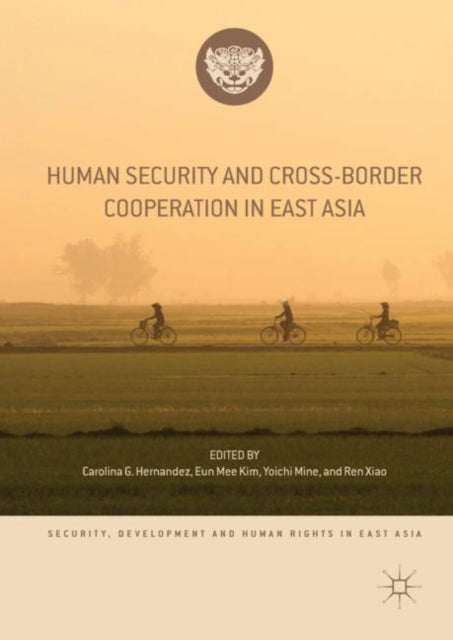 Book cover of: Human Security and Cross-Border Cooperation in East Asia. By: Carolina G. Hernandez