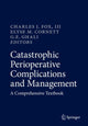 Book cover of: Catastrophic Perioperative Complications and Management. By: Fox, Charles J., III