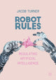 Book cover of: Robot Rules. By: Jacob Turner