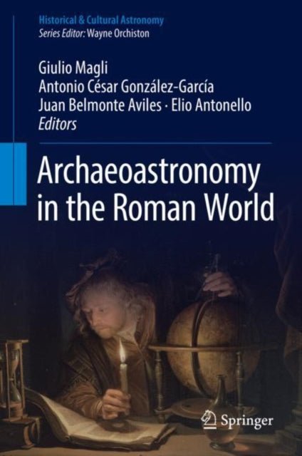 Book cover of: Archaeoastronomy in the Roman World. By: Giulio Magli