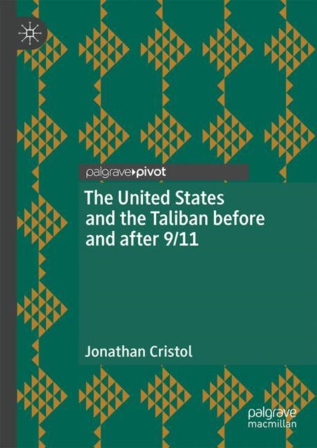 Book cover of: United States and the Taliban before and after 9/11. By: Jonathan Cristol