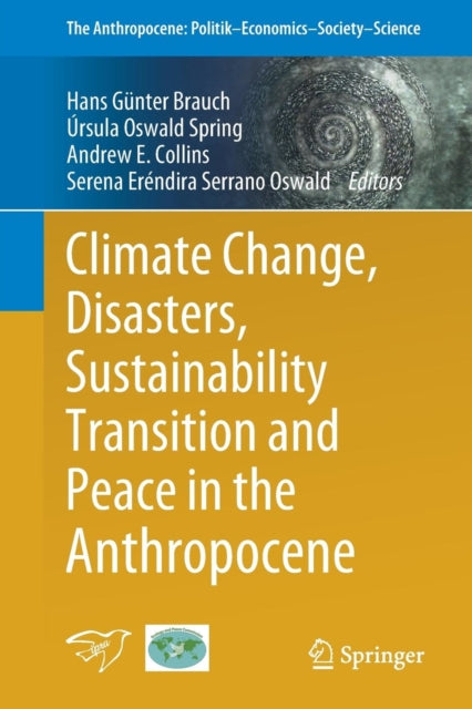 Book cover of: Climate Change, Disasters, Sustainability Transition and Peace in the Anthropocene. By: Hans Günter Brauch