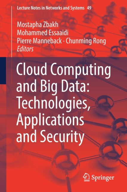 Book cover of: Cloud Computing and Big Data: Technologies, Applications and Security. By: Mostapha Zbakh