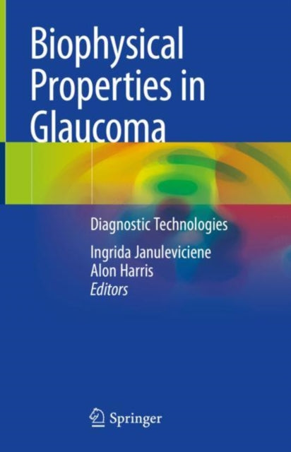 Book cover of: Biophysical Properties in Glaucoma. By: Ingrida Januleviciene