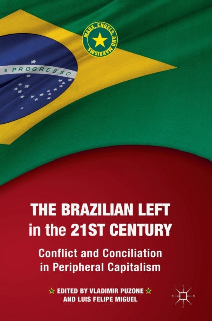 Book cover of: Brazilian Left in the 21st Century