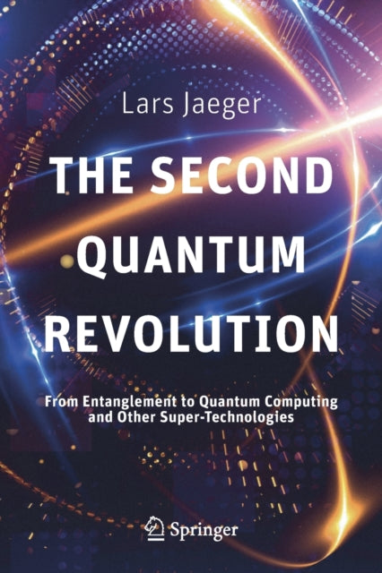 Book cover of: Second Quantum Revolution. By: Lars Jaeger