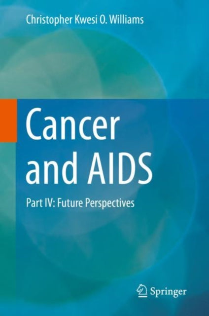 Book cover of: Cancer and AIDS. By: Christopher Kwesi O. Williams