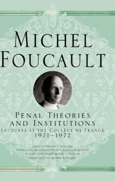 Book cover of: Penal Theories and Institutions. By: Michel Foucault