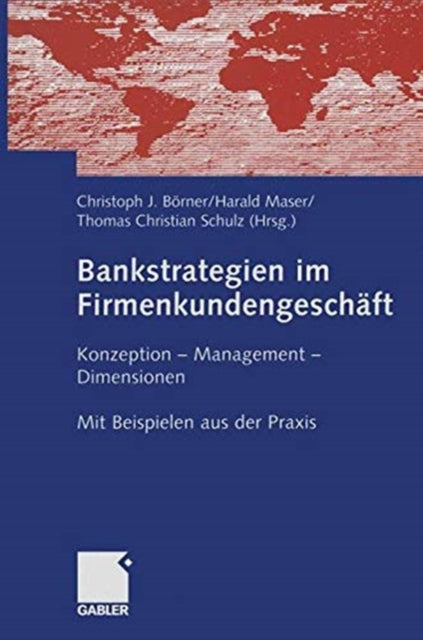Book cover of: Bankstrategien im Firmenkundengeschaft. By: Christoph J. Börner