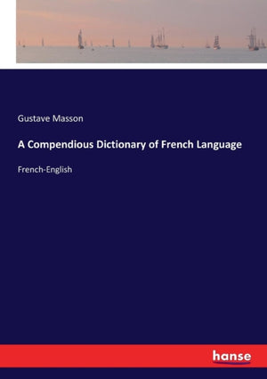 A Compendious Dictionary of French Language