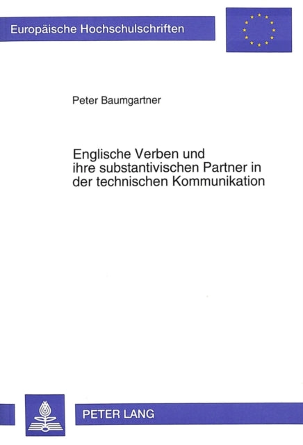 Book cover of: Englische Verben und ihre substantivischen Partner in der technischen Kommunikation. By: Peter Baumgartner