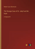 The Strange Case of Dr. Jekyll and Mr. Hyde