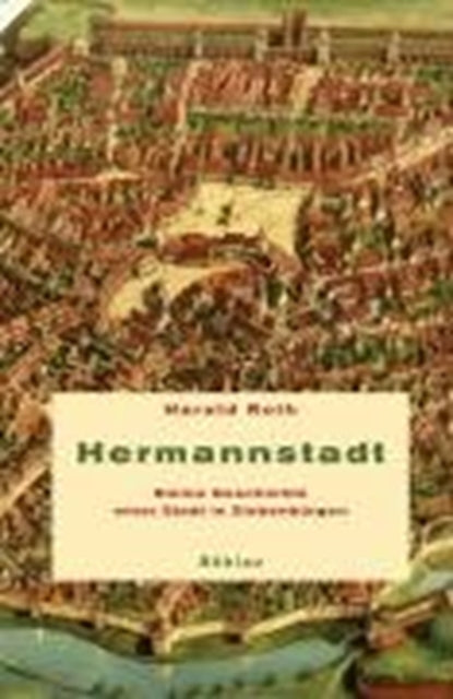 Book cover of: Hermannstadt. By: Harald Roth