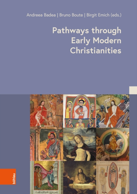 Book cover of: Pathways through Early Modern Christianities. By: Andreea Badea