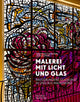 Book cover of: Malerei mit Licht und Glas. By: Cornelia Heller