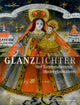 Book cover of: Glanzlichter der Raimundsreuter Hinterglasmalerei. By: Wolfgang Steiner