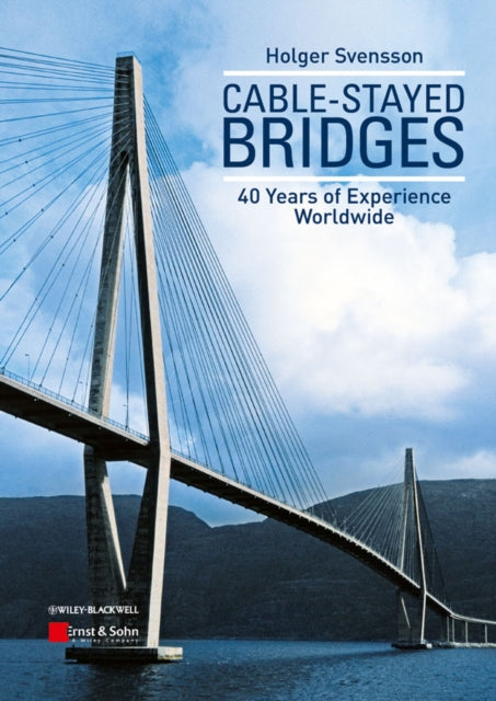 Book cover of: Cable-Stayed Bridges. By: Holger Svensson