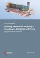 Book cover of: Building Information Modeling - Grundlagen, Standards und Praxis. By: Ulrich Hartmann