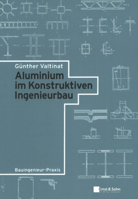 Book cover of: Aluminium im Konstruktiven Ingenieurbau. By: Günther Valtinat