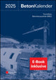 Book cover of: Beton-Kalender 2025 (2 Teile), (inkl. E-Book  als PDF). By: Konrad Bergmeister