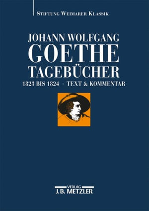 Johann Wolfgang Goethe: Tagebucher