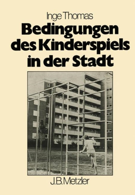 Book cover of: Bedingungen des Kinderspiels in der Stadt