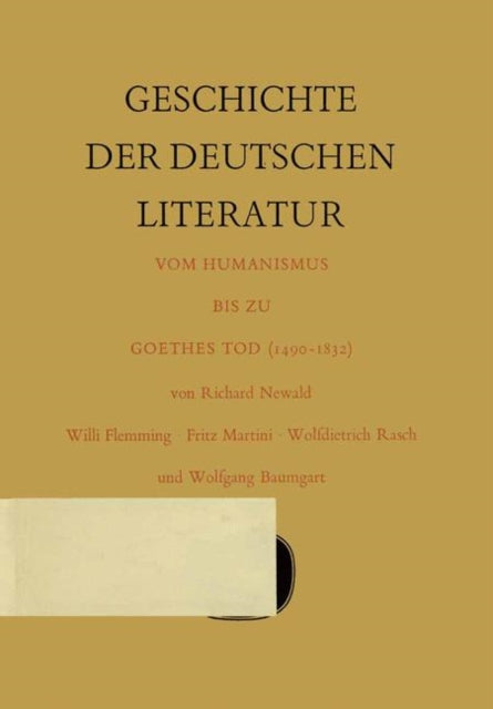 Book cover of: Geschichte der deutschen Literatur vom Humanismus bis zu Goethes Tod (1490–1832). By: Richard Newald