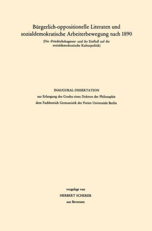Burgerlich-oppositionelle Literaten und sozialdemokratische Arbeiterbewegung nach 1890