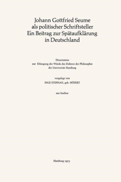 Book cover of: Johann Gottfried Seume als politischer Schriftsteller Ein Beitrag zur Spataufklarung in Deutschland. By: Inge Stephan