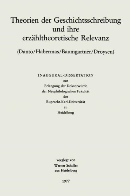 Theorien der Geschichtsschreibung und ihre erzahltheoretische Relevanz