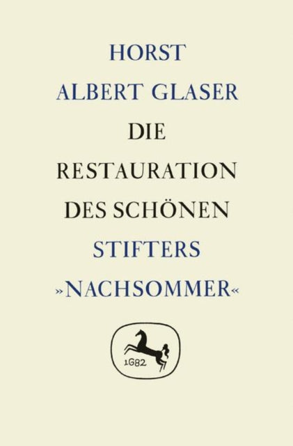 Book cover of: Die Restauration des Schonen. By: Horst Albert Glaser