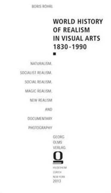 Book cover of: World History of Realism in Visual Arts 1830-1990