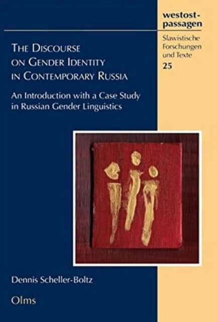 Book cover of: Discourse on Gender Identity in Contemporary Russia. By: Dennis Scheller-Boltz