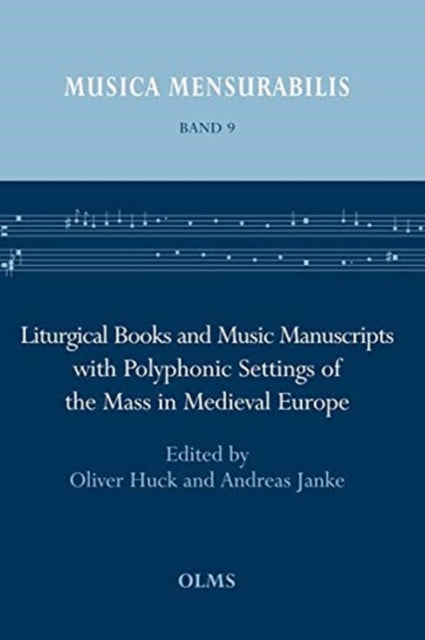 Liturgical Books and Music Manuscripts with Polyphonic Settings of the Mass in Medieval Europe