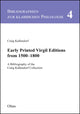 Book cover of: Early Printed Virgil Editions from 1500--1800. By: Craig Kallendorf