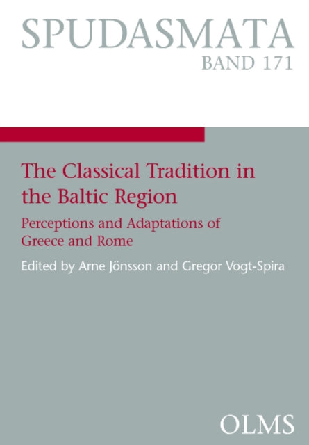Book cover of: Classical Tradition in the Baltic Region. By: Arne Jonsson (Hg.)